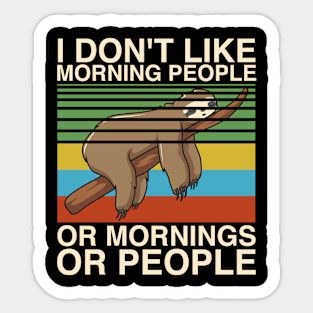 I Hate Morning People Design Or Mornings Or People Sloth Sticker